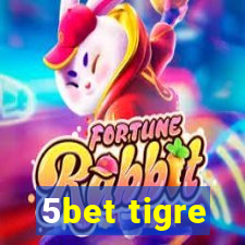 5bet tigre
